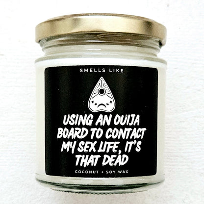 Using An Ouija Board To Contact My Sex Life, It's That Dead Candle
