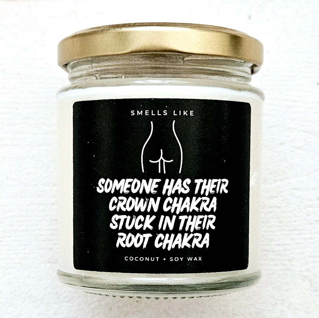 Someone Has Their Crown Chakra Stuck In Their Root Chakra Candle