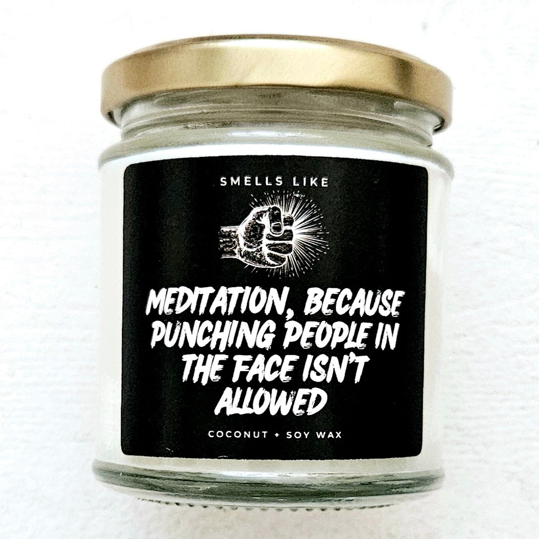 Meditation, Because Punching People In The Face Isn't Allowed Candle