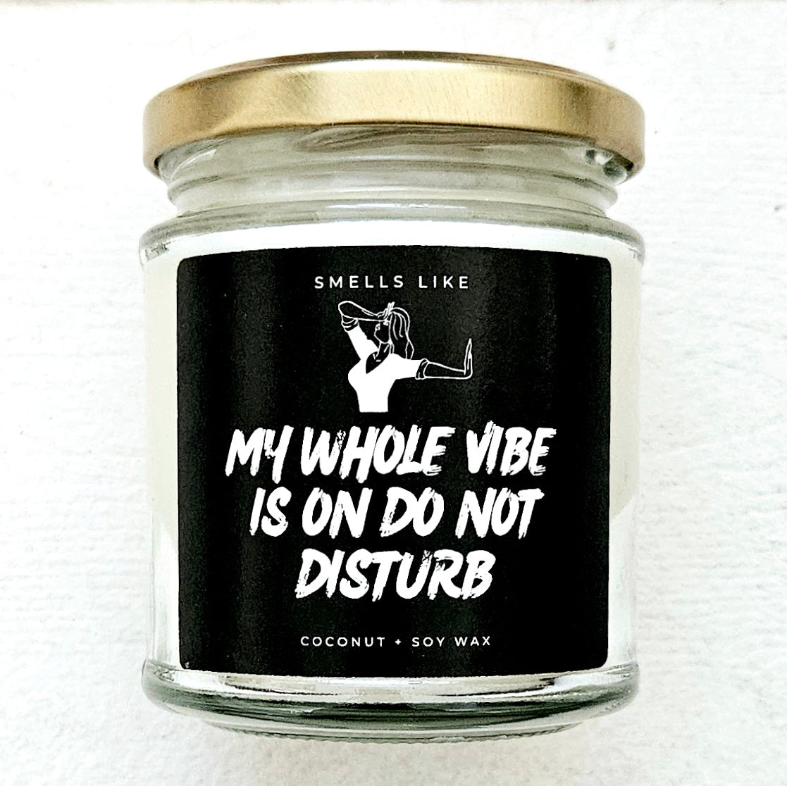 My Whole Vibe Is On Do Not Disturb Candle