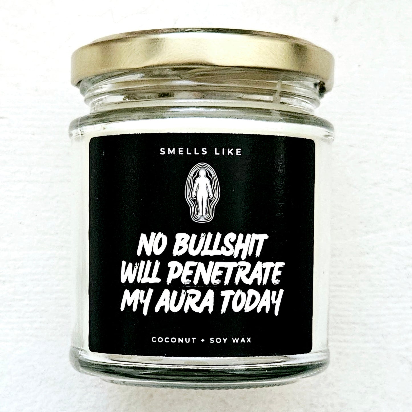 No Bullshit Will Penetrate My Aura Today Candle