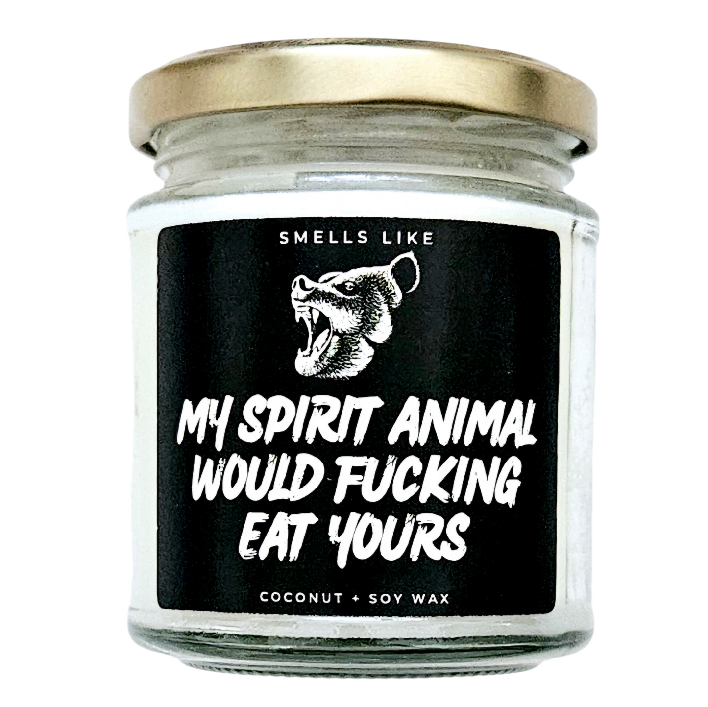 My Spirit Animal Would Fucking Eat Yours Candle