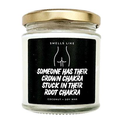 Someone Has Their Crown Chakra Stuck In Their Root Chakra Candle