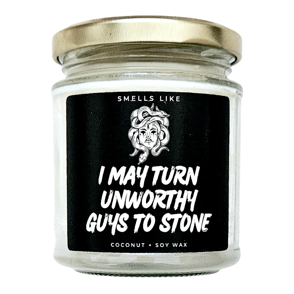 I May Turn Unworthy Guys To Stone Candle