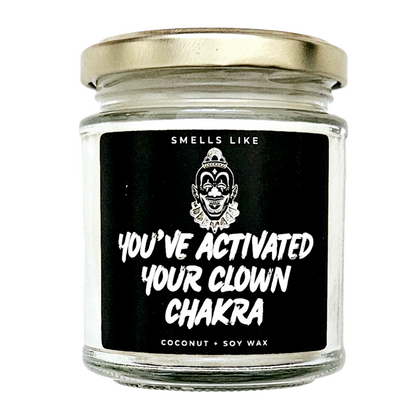 You've Activated Your Clown Chakra Candle