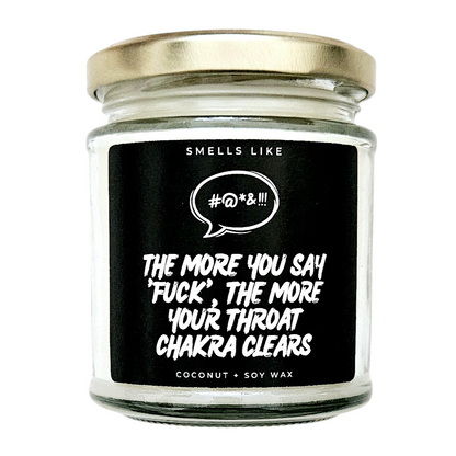 The More You Say "Fuck", The More Your Throat Chakra Clears Candle