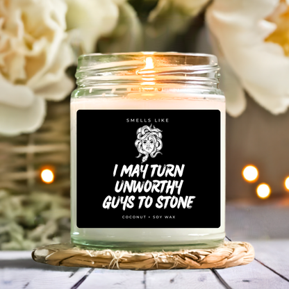 I May Turn Unworthy Guys To Stone Candle