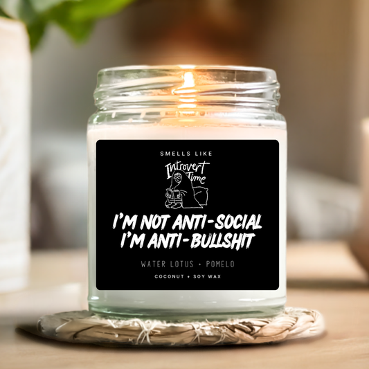 I'm Not Anti-Social, I'm Anti-Bullshit Candle