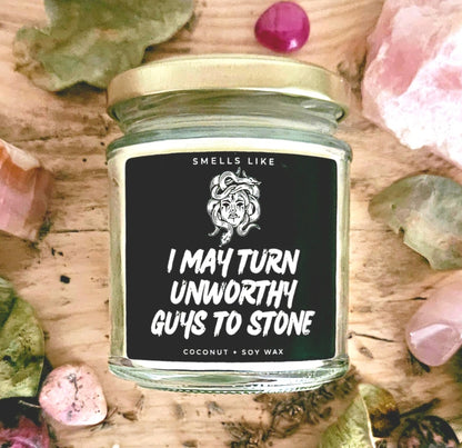 I May Turn Unworthy Guys To Stone Candle