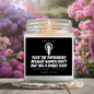 Fuck The Patriarchy Because Women Don't Owe You A Single Fuck Candle