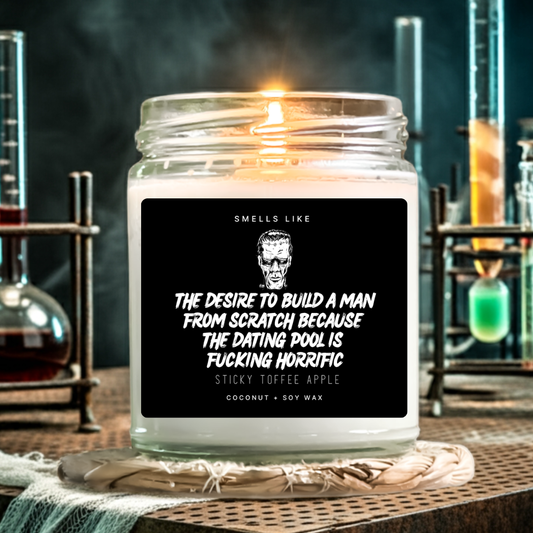 The Desire To Build A Man From Scratch Because The Dating Pool Is Fucking Horrific Candle