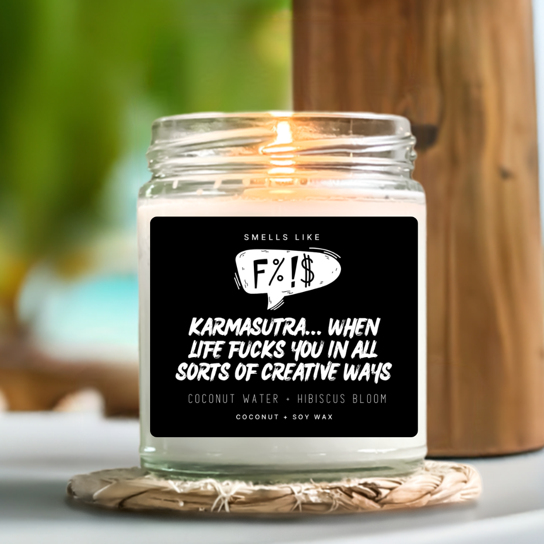 Karmasutra... When Life Fucks You In All Sorts Of Creative Ways Candle