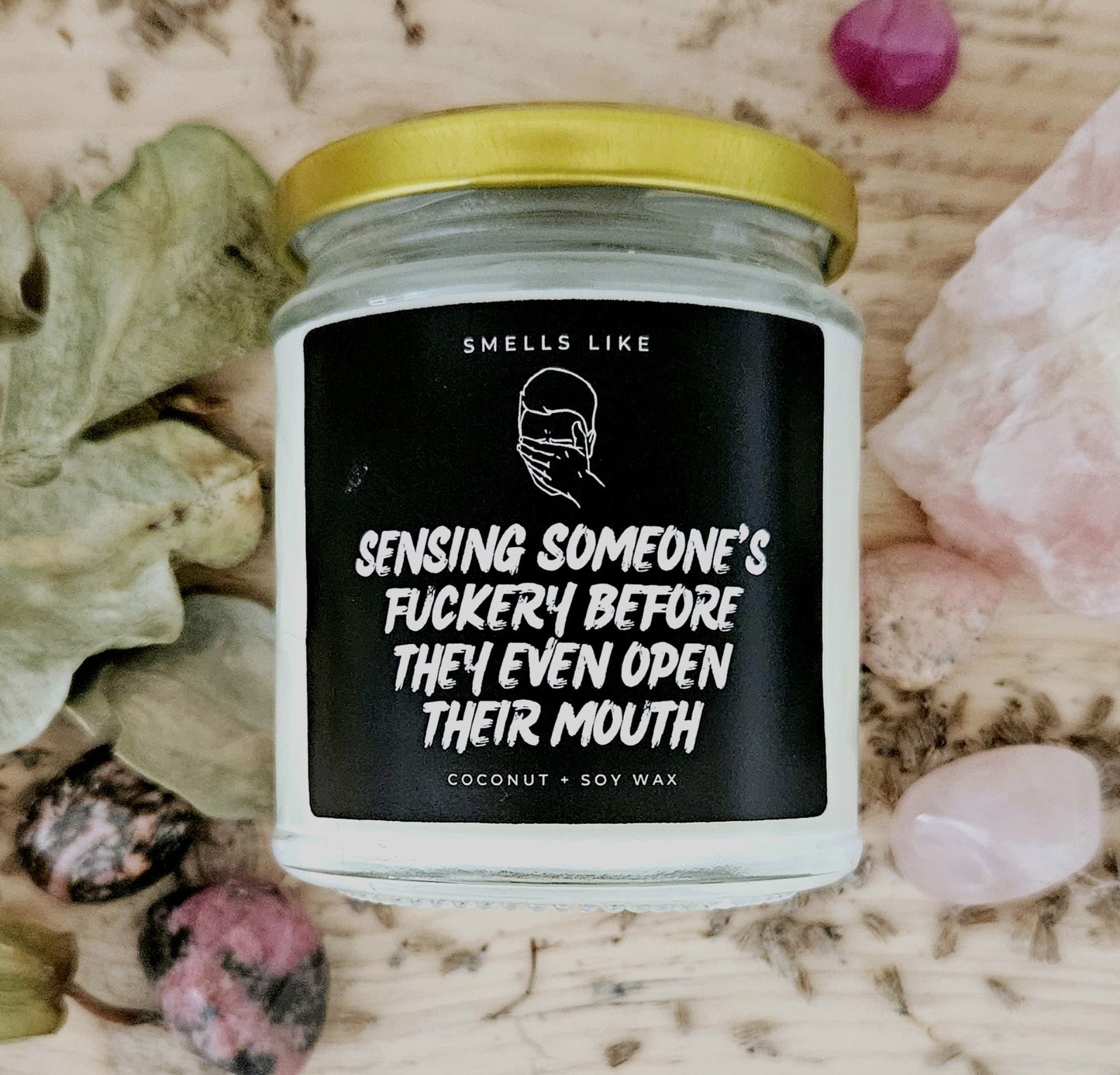 Sensing Someone's Fuckery Before They Even Open Their Mouth Candle