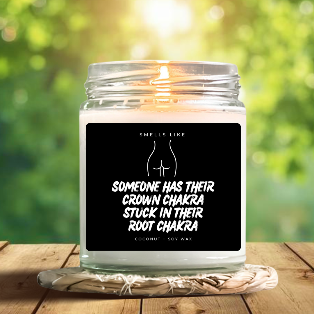 Someone Has Their Crown Chakra Stuck In Their Root Chakra Candle
