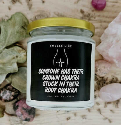 Someone Has Their Crown Chakra Stuck In Their Root Chakra Candle